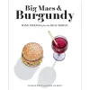 Manda Group - Hachette Books*Big Macs & Burgundy: Wine Pairings For The Real World