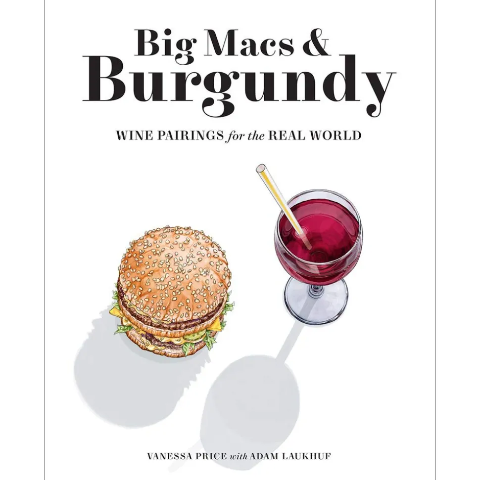 Manda Group - Hachette Books*Big Macs & Burgundy: Wine Pairings For The Real World