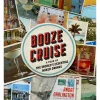 Manda Group - Hachette Books*Booze Cruise: A Tour Of The World's Essential Mixed Drinks