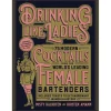 Manda Group - Quarto Books*Drinking Like Ladies: 75 Modern Cocktails From The World's Leading Female Bartenders