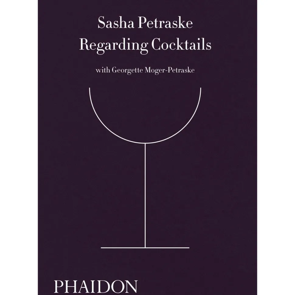 Manda Group - Phaidon Books*Sasha Petraske Regarding Cocktails