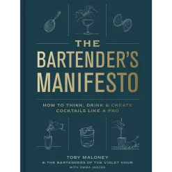 Penguin Random House Books*The Bartender's Manifesto: How To Think, Drink, And Create Cocktails Like A Pro
