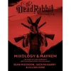 Harper Collins Books*The Dead Rabbit Mixology & Mayhem: The Story Of John Morrissey And The World's Best Cocktail Menu