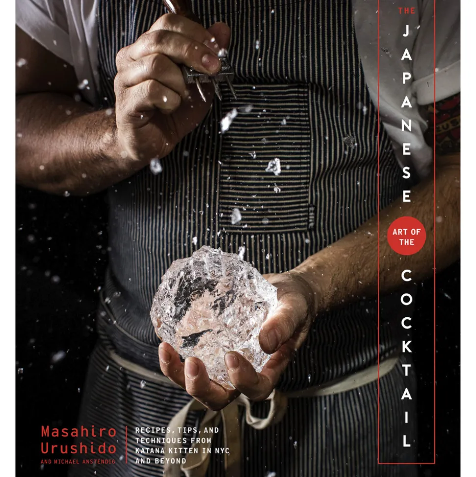Harper Collins Books*The Japanese Art Of The Cocktail: Recipes, Tips, And Techniques From Katana Kitten In Nyc And Beyond