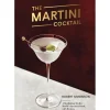 Penguin Random House Books*The Martini Cocktail: A Meditation On The World's Greatest Drink, With Recipes