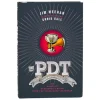 Manda Group - Union Square Books*The Pdt Cocktail Book: The Complete Bartender's Guide From The Celebrated Speakeasy