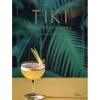 Penguin Random House Tiki*Tiki: Modern Tropical Cocktails